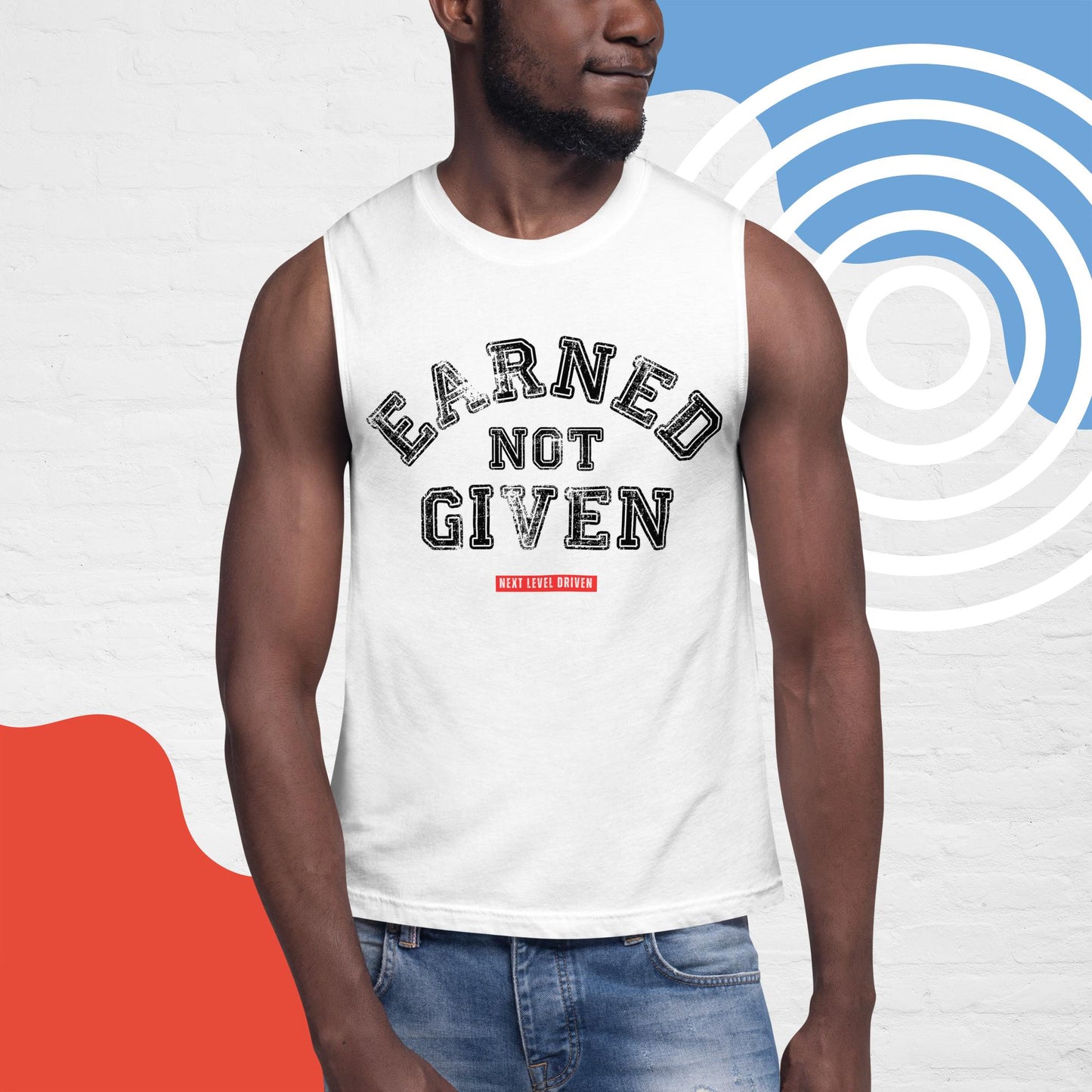 Earned That Next Level Light - Unisex Muscle Shirt