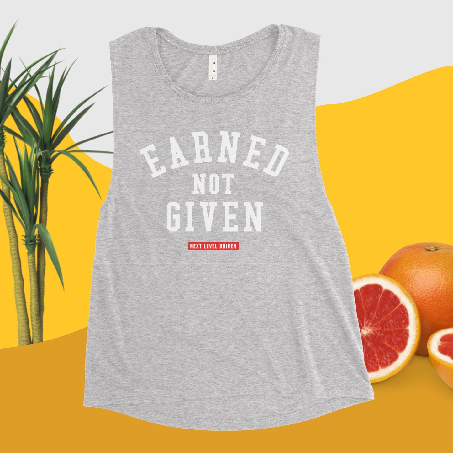 Earned That Next level - Ladies’ Muscle Tank