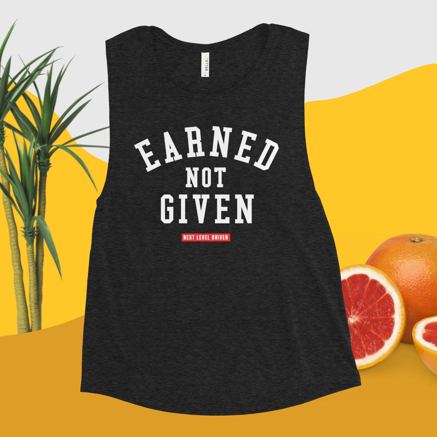 Earned That Next level - Ladies’ Muscle Tank